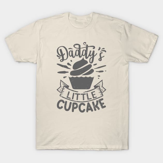 Gift for Daughter - Daddy's Little Cupcake T-Shirt by ShopBuzz